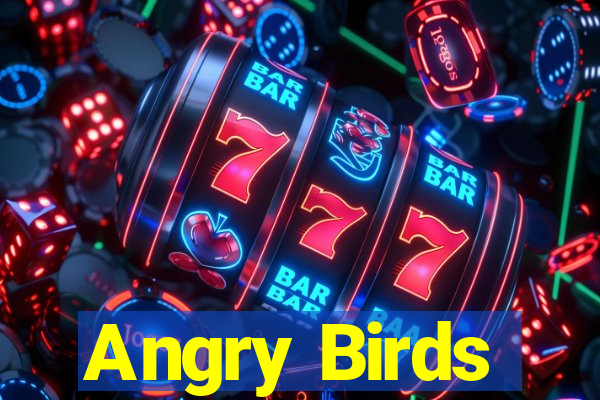 Angry Birds